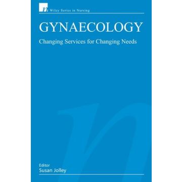 Gynaecology: Changing Services for Changing Needs  Jolley Sue  Wiley - Blackwell  9780470025383