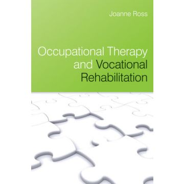 Occupational Therapy and Vocational Rehabilitation  Ross Joanne  Wiley - Blackwell  9780470025642