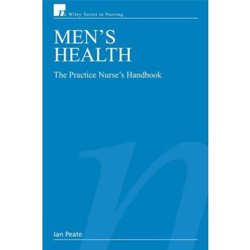 Men's Health: The Practice Nurse's Handbook  Peate Ian  Wiley - Blackwell  9780470035559