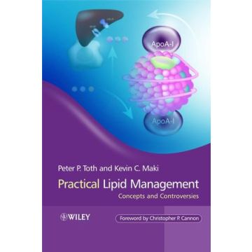Practical Lipid Management: Concepts and Controversies  Toth Peter P.; Maki Kevin  Wiley - Blackwell  9780470056905