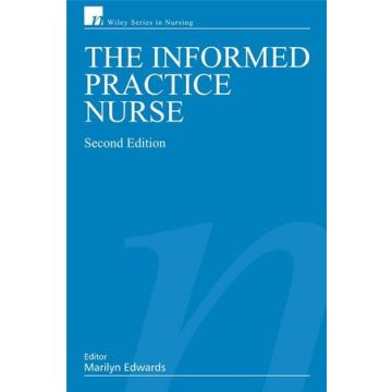 The Informed Practice Nurse, 2ed.  Edwards Marilyn  Wiley - Blackwell  9780470057490