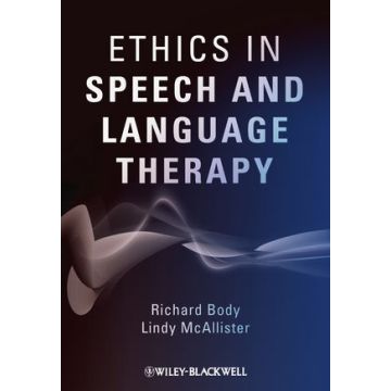 Ethics in Speech and Language Therapy  Body Richard; McAllister Lindy  Wiley - Blackwell  9780470058886
