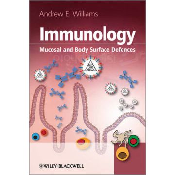 Immunology: Mucosal and Body Surface Defences  Williams Andrew E.  Wiley - Blackwell   9780470090046
