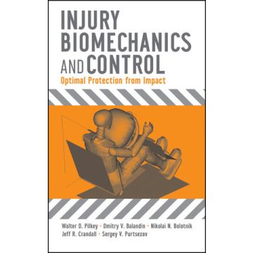 Injury Biomechanics and Control: Optimal Protection from Impact  Pilkey Walter D.; Balandin Dmitry V.; Bolotnik Nikolai N.  Wiley - Blackwell  9780470100158