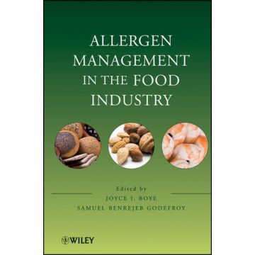 Allergen Management in the Food Industry  Boye Joyce I.; Benrejeb Godefroy Samuel  Wiley - Blackwell  9780470227350