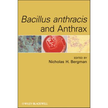 Bacillus anthracis and Anthrax  Bergman Nicholas H.  Wiley - Blackwell  9780470410110