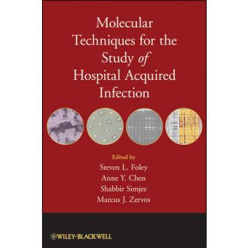 Molecular Techniques for the Study of Hospital Acquired Infection  Foley Steven L.; Chen Anne Y.; Simjee Shabbir; Zervos Marcus J.  Wiley - Blackwell  9780470420850