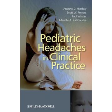 Pediatric Headaches in Clinical Practice  Hershey Andrew D.; Powers Scott W.; Winner Paul; Kabbouche Marielle A.  Wiley - Blackwell  9780470512739