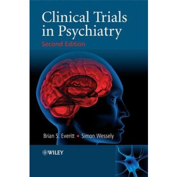 Clinical Trials in Psychiatry, 2ed.  Everitt Brian S.; Wessely Simon  Wiley - Blackwell  9780470513026
