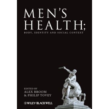 Men's Health: Body, Identity and Social Context  Broom Alex; Tovey Philip  Wiley - Blackwell  9780470516560