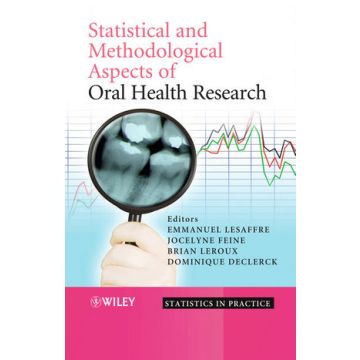 Statistical and Methodological Aspects of Oral Health Research  Lesaffre Emmanuel; Feine Jocelyne; Leroux Brian; Declerck Dominique  Wiley - Blackwell  9780470517925