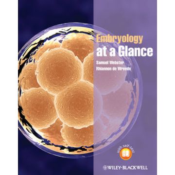 Embryology at a Glance  Webster Samuel; de Wreede Rhiannon  Wiley - Blackwell  9780470654538