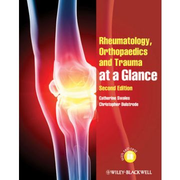 Rheumatology, Orthopaedics and Trauma at a Glance, 2ed.  Swales Catherine; Bulstrode Christopher  Wiley - Blackwell  9780470654705