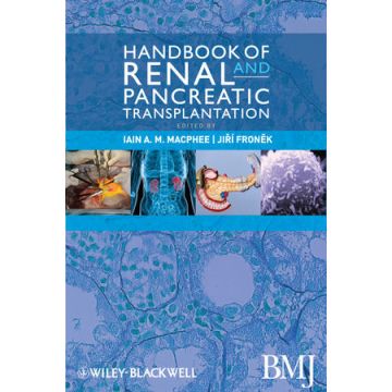 Handbook of Renal and Pancreatic Transplantation  MacPhee Iain; Fronek Jiri  Wiley - Blackwell  9780470654910
