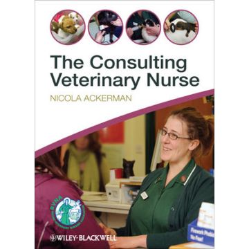 The Consulting Veterinary Nurse  Ackerman Nicola  Wiley - Blackwell  9780470655146