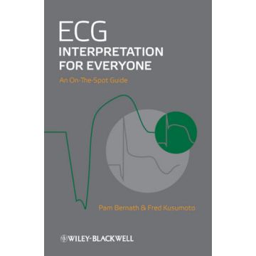 ECG Interpretation for Everyone: An On-The-Spot Guide  Kusumoto Fred; Bernath Pam  Wiley - Blackwell  9780470655566