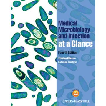 Medical Microbiology and Infection at a Glance, 4ed.  Gillespie Stephen; Bamford Kathleen  Wiley - Blackwell  9780470655719