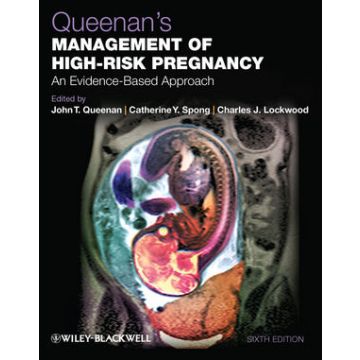 Queenan's Management of High-Risk Pregnancy: An Evidence-Based Approach, 6ed.  Queenan John T.; Spong Catherine Y.; Lockwood Charles J.  Wiley - Blackwell  9780470655764
