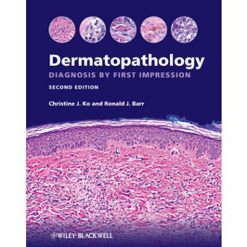 Dermatopathology: Diagnosis by First Impression, 2ed.  Ko Christine J.; Barr Ronald J.  Wiley - Blackwell  9780470657119