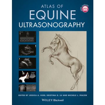 Atlas of Equine Ultrasonography  Kidd Jessica A.; Lu Kristina G.; Frazer Michele L.  Wiley - Blackwell  9780470658130