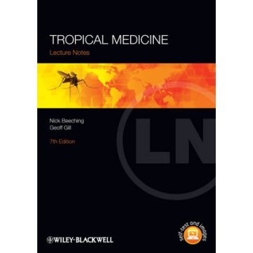 Lecture Notes:Tropical Medicine, 7ed.  Beeching Nick; Gill Geoff  Wiley - Blackwell  9780470658536