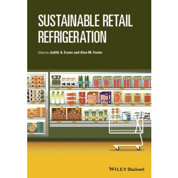 Sustainable Retail Refrigeration  Evans Judith A.; Foster Alan M.  Wiley - Blackwell  9780470659403