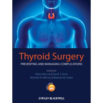 Thyroid Surgery: Preventing and Managing Complications  Miccoli Paolo; Terris David J.; Minuto Michele N.; Seybt Melanie W.  Wiley - Blackwell  9780470659502