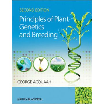 Principles of Plant Genetics and Breeding, 2ed.  Acquaah George  Wiley - Blackwell  9780470664759