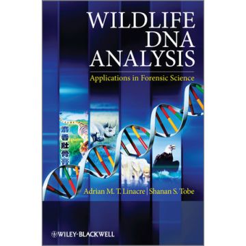 Wildlife DNA Analysis: Applications in Forensic Science  Linacre Adrian; Tobe Shanan  Wiley - Blackwell  9780470665961
