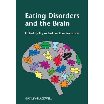 Eating Disorders and the Brain  Lask Bryan; Frampton Ian  Wiley - Blackwell  9780470670033