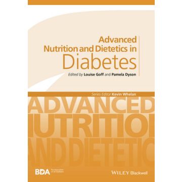 Advanced Nutrition and Dietetics in Diabetes  Goff Louise; Dyson Pamela  Wiley - Blackwell  9780470670927