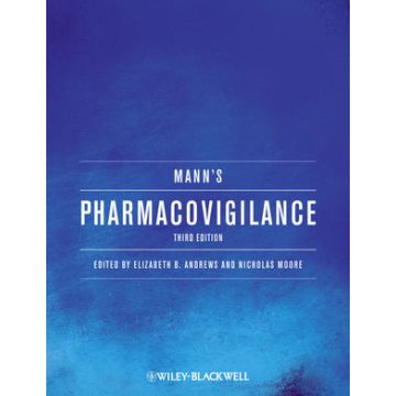 Mann's Pharmacovigilance, 3ed.  Andrews Elizabeth; Moore Nicholas  Wiley - Blackwell  9780470671047