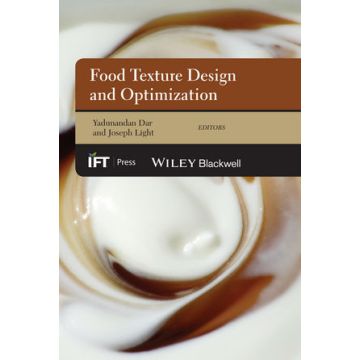 Food Texture Design and Optimization  Dar Yadunandan; Light Joseph M.  Wiley - Blackwell  9780470672426