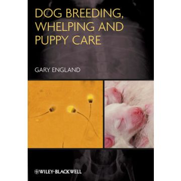 Dog Breeding, Whelping and Puppy Care  England Gary  Wiley - Blackwell  9780470673133