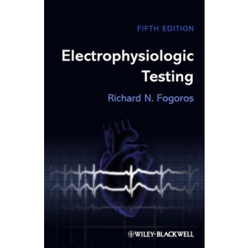 Electrophysiologic Testing, 5ed.  Fogoros Richard N.  Wiley - Blackwell  9780470674239