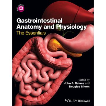 Gastrointestinal Anatomy and Physiology: The Essentials  Reinus John F.; Simon Douglas  Wiley - Blackwell  9780470674840