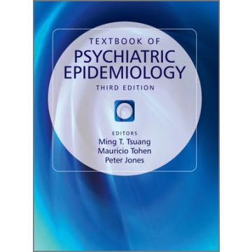 Textbook of Psychiatric Epidemiology, 3ed.  Tsuang Ming T.; Tohen Mauricio; Jones Peter  Wiley - Blackwell  9780470694671