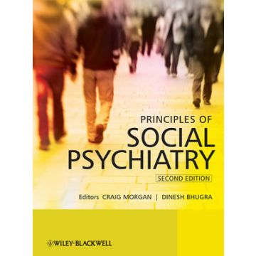 Principles of Social Psychiatry, 2ed.  Morgan Craig; Bhugra Dinesh  Wiley - Blackwell  9780470697139