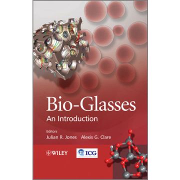 Bio-Glasses: An Introduction  Jones Julian; Clare Alexis  Wiley - Blackwell  9780470711613