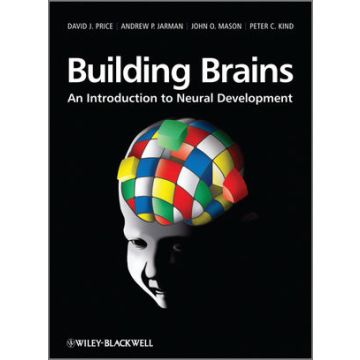 Building Brains: An Introduction to Neural Development  Price David; Jarman Andrew P.; Mason John O.; Kind  Peter C.  Wiley - Blackwell  9780470712290
