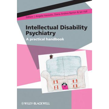 Intellectual Disability Psychiatry: A Practical Handbook  Hassiotis Angela; Barron Diana Andrea; Hall Ian  Wiley - Blackwell  9780470742518