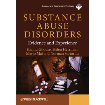 Substance Abuse Disorders: Evidence and Experience  Ghodse Hamid; Herrman Helen; Maj Mario; Sartorius Norman  Wiley - Blackwell  9780470745106