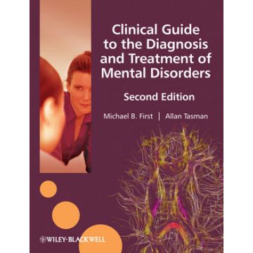 Clinical Guide to the Diagnosis and Treatment of Mental Disorders, 2ed.  First Michael B.; Tasman Allan  Wiley - Blackwell  9780470745205
