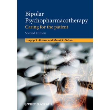 Bipolar Psychopharmacotherapy: Caring for the Patient, 2ed.  Akiskal Hagop S.; Tohen Mauricio  Wiley - Blackwell  9780470747216