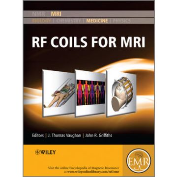 RF Coils for MRI  Vaughan J. Thomas; Griffiths John R.  Wiley - Blackwell  9780470770764