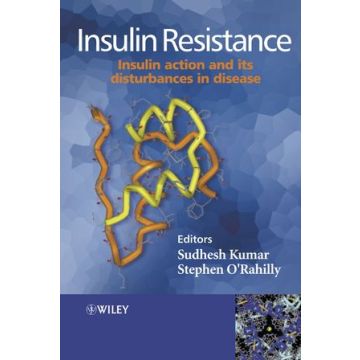 Insulin Resistance: Insulin Action and its Disturbances in Disease  Kumar Sudhesh; O'Rahilly Stephen  Wiley - Blackwell  9780470850084