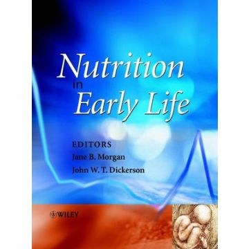 Nutrition in Early Life  Morgan Jane B.; Dickerson John W. T.  Wiley - Blackwell  9780470850640