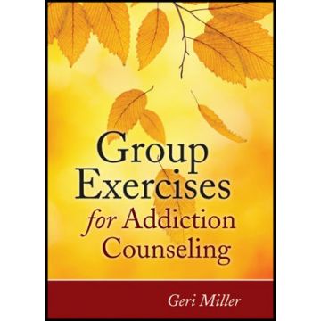 Group Exercises for Addiction Counseling  Miller Geri  Wiley - Blackwell  9780470903957