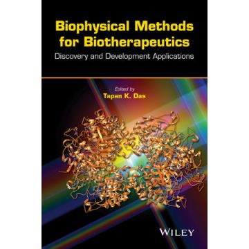 Biophysical Methods for Biotherapeutics: Discovery and Development Applications  Das Tapan K.  Wiley - Blackwell  9780470938430