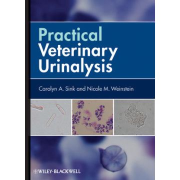Practical Veterinary Urinalysis  Sink Carolyn A.; Weinstein Nicole M.  Wiley - Blackwell  9780470958247